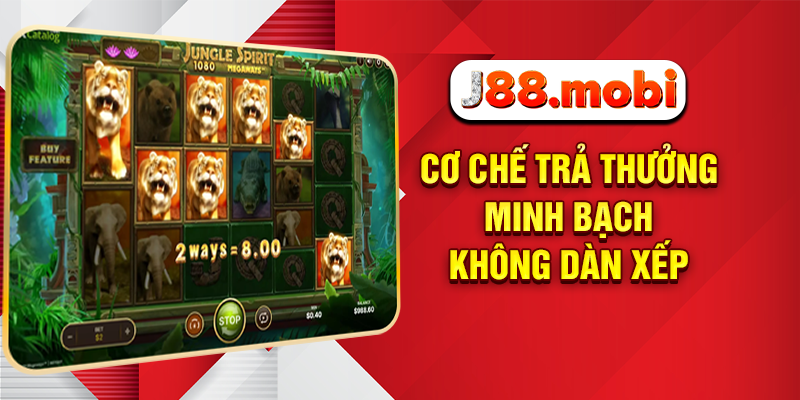 Nổ Hũ Rừng Rậm Bùng Nổ Giải Thưởng Siêu Khủng Chỉ Có Tại J88 Cơ chế trả thưởng minh bạch không dàn xếp
